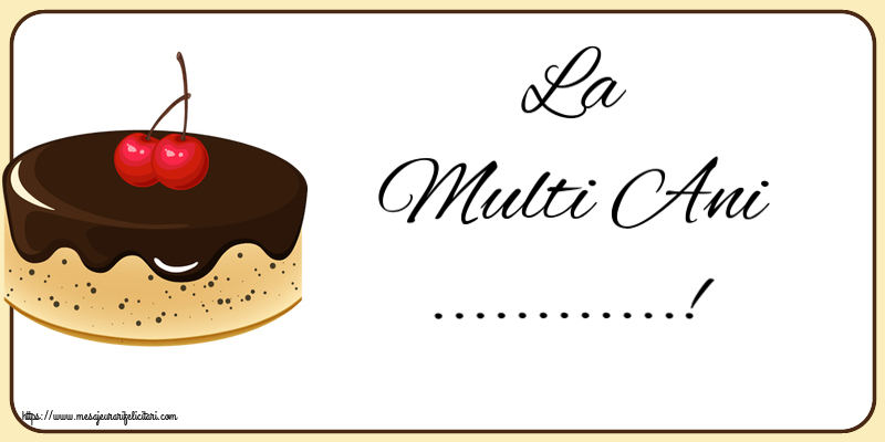 Felicitari personalizate de zi de nastere - La Multi Ani ...! ~ tort de ciocolată cu 2 cireșe