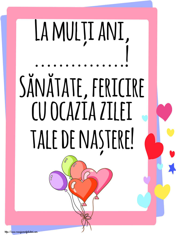 Felicitari personalizate de zi de nastere - La mulți ani, ...! Sănătate, fericire cu ocazia zilei tale de naștere! ~ 