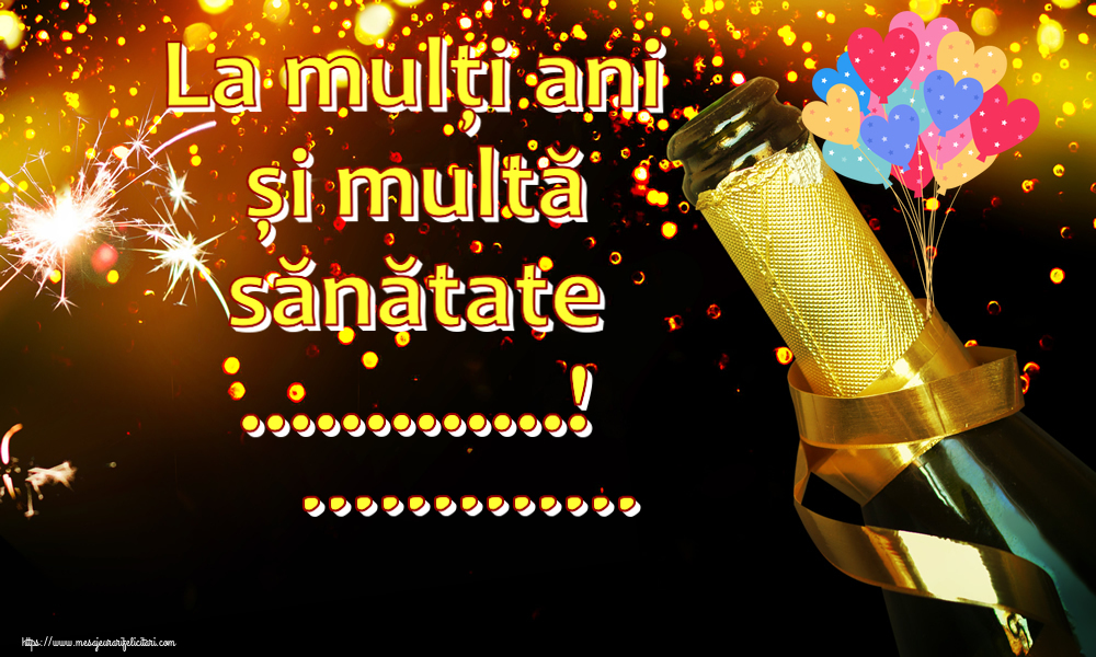 Felicitari personalizate de zi de nastere - La mulți ani și multă sănătate ...! ... ~ baloane inimioare