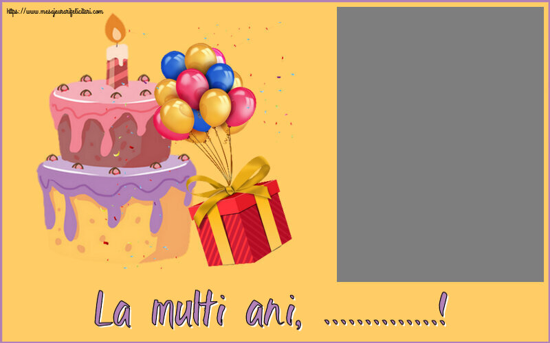 Felicitari personalizate de zi de nastere - La multi ani, ...! - Rama foto ~ tort, baloane și confeti
