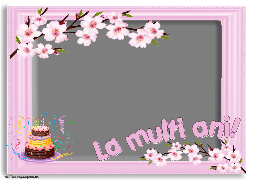 Felicitari personalizate de zi de nastere - La multi ani! - Rama foto