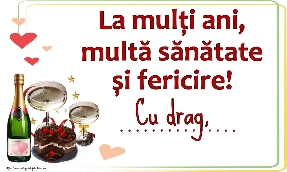 Felicitari personalizate de zi de nastere - La mulți ani, multă sănătate și fericire! Cu drag, ...