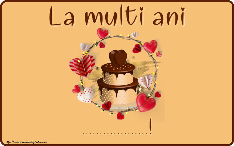 Felicitari personalizate de zi de nastere - La multi ani ...! ~ tort de ciocolată cu inimioare