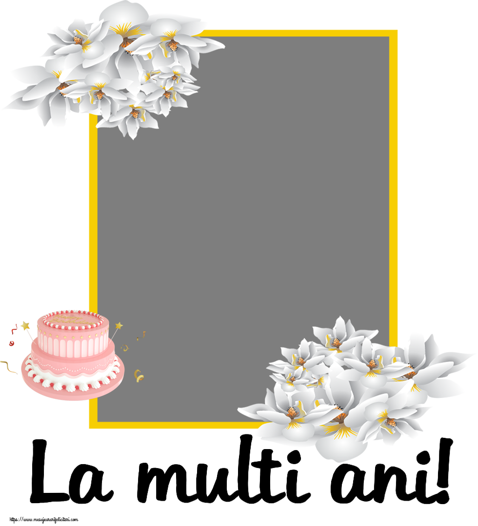 Felicitari personalizate de zi de nastere - La multi ani! - Rama foto