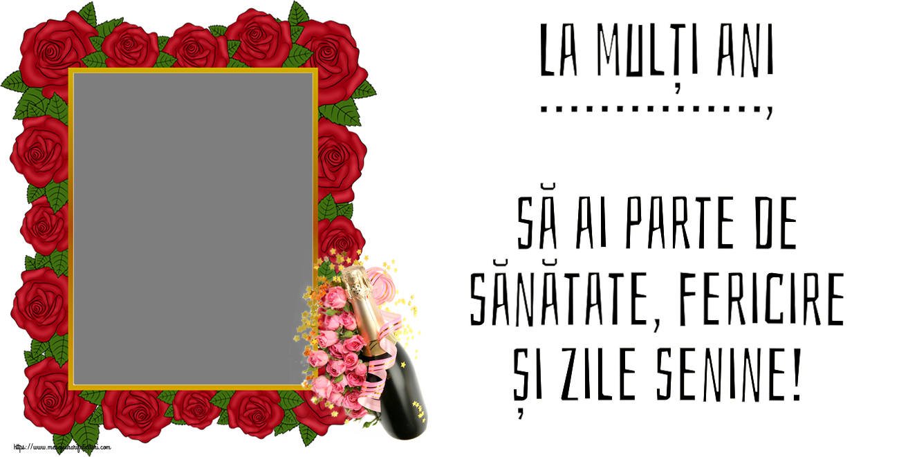 Felicitari personalizate de zi de nastere - La mulți ani ..., să ai parte de sănătate, fericire și zile senine! - Rama foto ~ aranjament cu șampanie și flori