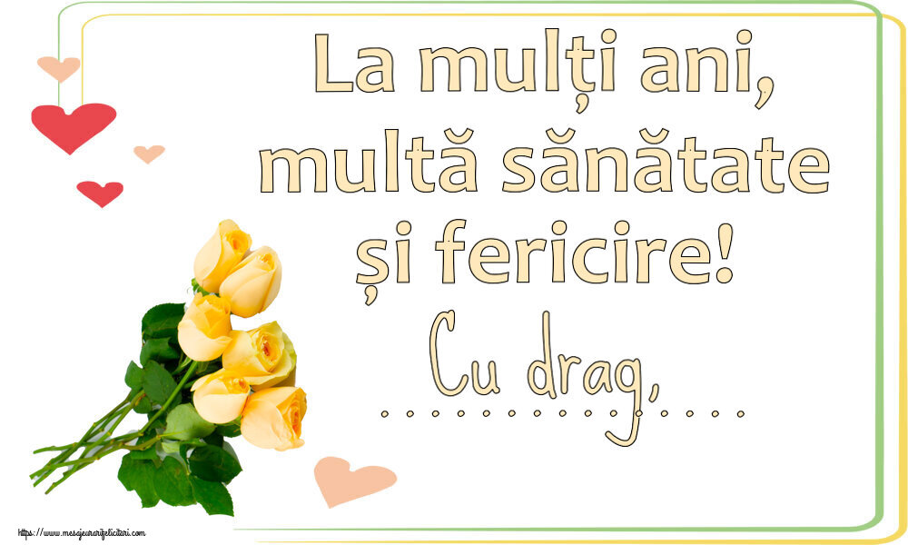 Felicitari personalizate de zi de nastere - La mulți ani, multă sănătate și fericire! Cu drag, ... ~ șapte trandafiri galbeni