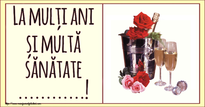 Felicitari personalizate de zi de nastere - 🌼🥳🍾🥂 Flori & Sampanie | La mulți ani și multă sănătate ...!