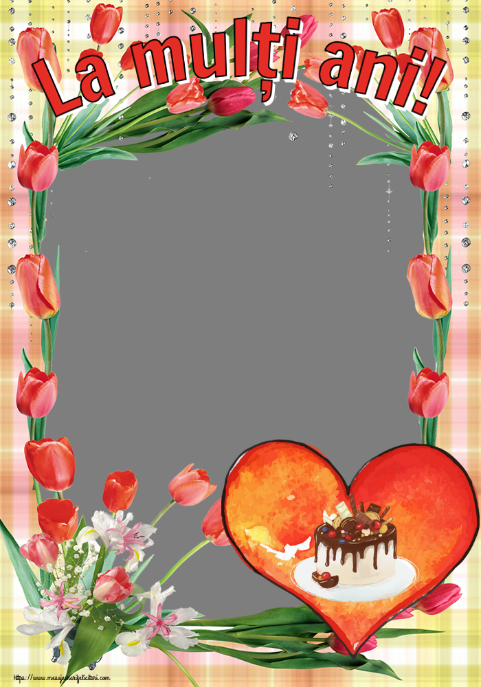 Felicitari personalizate de zi de nastere - La mulți ani! - Rama foto ~ candy tort in inimioara