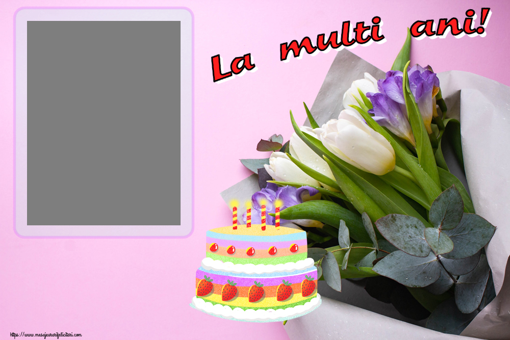 Felicitari personalizate de zi de nastere - La multi ani! - Rama foto