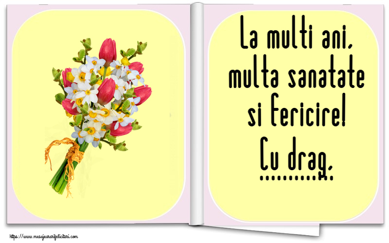 Felicitari personalizate de zi de nastere - La multi ani, multa sanatate si fericire! Cu drag, ... ~ buchet lalele