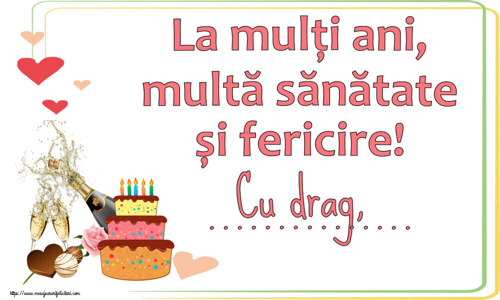 Felicitari personalizate de zi de nastere - La mulți ani, multă sănătate și fericire! Cu drag, ...