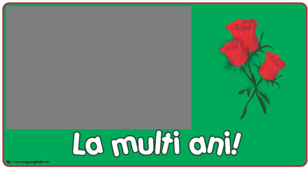 Felicitari personalizate de zi de nastere - La multi ani! - Rama foto