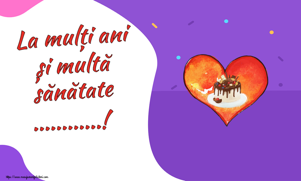 Felicitari personalizate de zi de nastere - La mulți ani și multă sănătate ...!