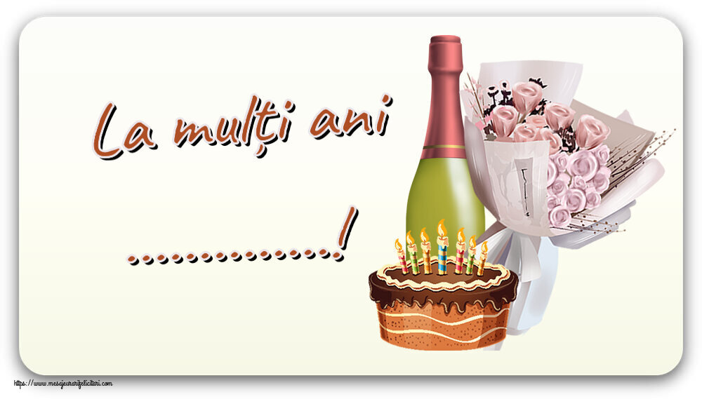 Felicitari personalizate de zi de nastere - Flori & Sampanie & Femei | La mulți ani ...!