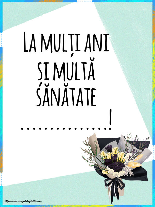 Felicitari personalizate de zi de nastere - La mulți ani și multă sănătate ...!