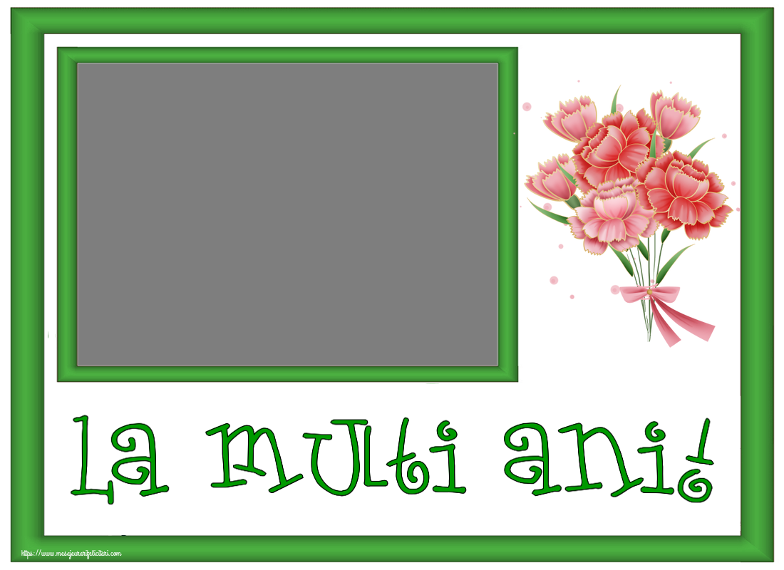 Felicitari personalizate de zi de nastere - La multi ani! - Rama foto