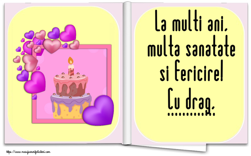 Felicitari personalizate de zi de nastere - La multi ani, multa sanatate si fericire! Cu drag, ...