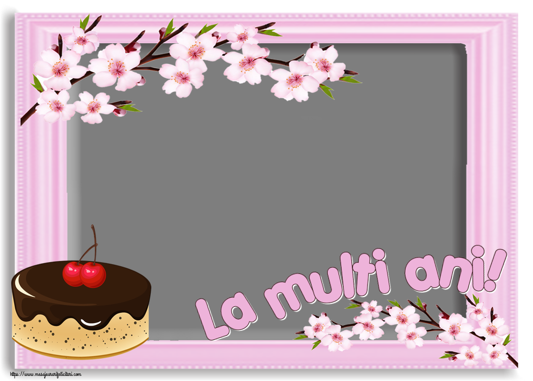 Felicitari personalizate de zi de nastere - La multi ani! - Rama foto