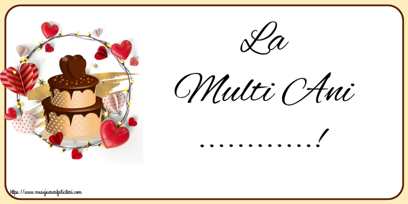 Felicitari personalizate de zi de nastere - La Multi Ani ...!