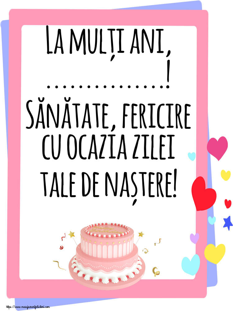 Felicitari personalizate de zi de nastere - La mulți ani, ...! Sănătate, fericire cu ocazia zilei tale de naștere! ~ tort roz cu Happy Birthday