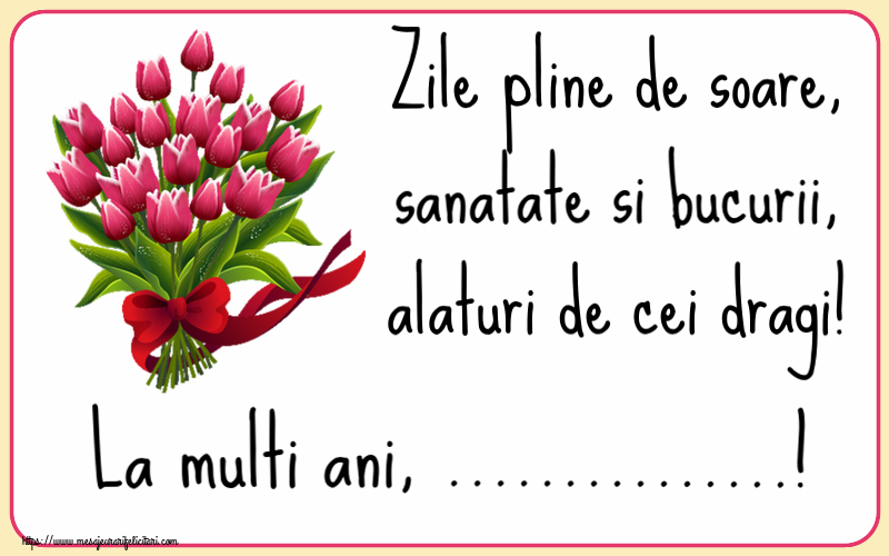 Felicitari personalizate de zi de nastere - Zile pline de soare, sanatate si bucurii, alaturi de cei dragi! La multi ani, ...! ~ buchet de lalele - Clipart