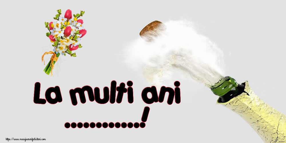 Felicitari personalizate de zi de nastere - La multi ani ...!