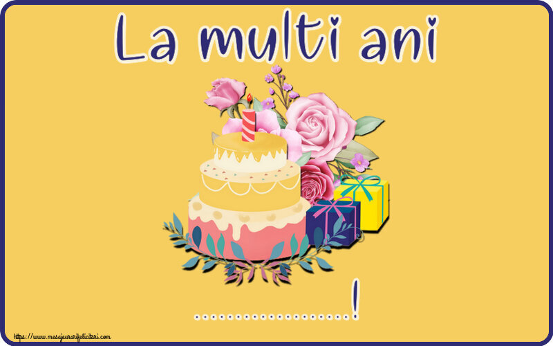 Felicitari personalizate de zi de nastere - La multi ani ...!