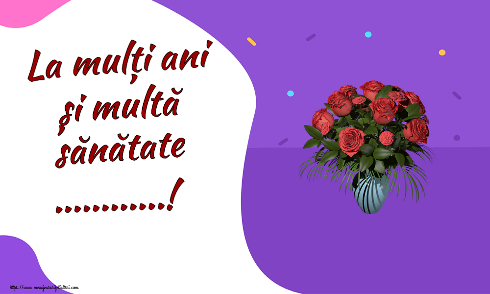 Felicitari personalizate de zi de nastere - La mulți ani și multă sănătate ...!