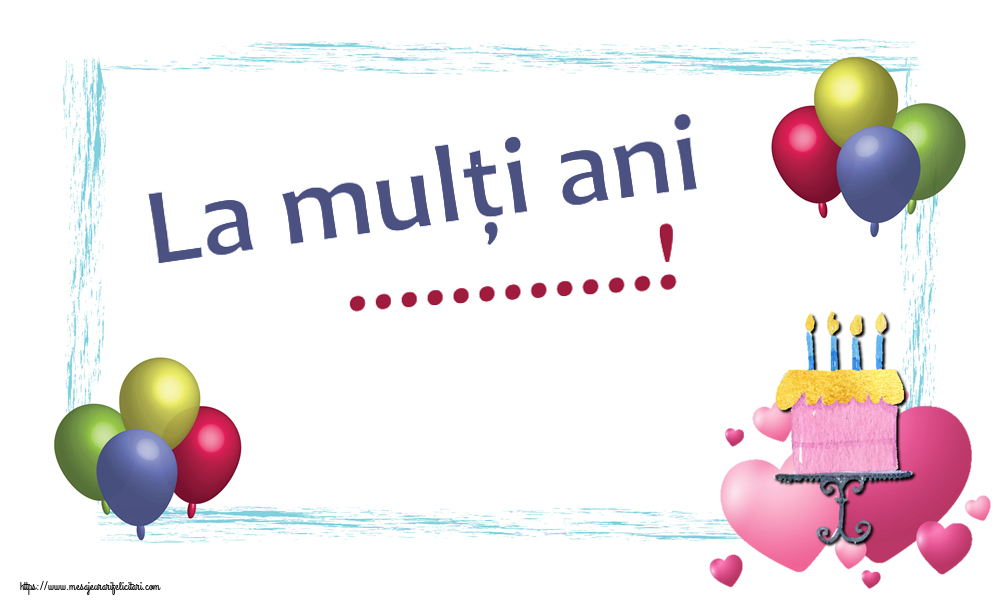 Felicitari personalizate de zi de nastere - La mulți ani ...!