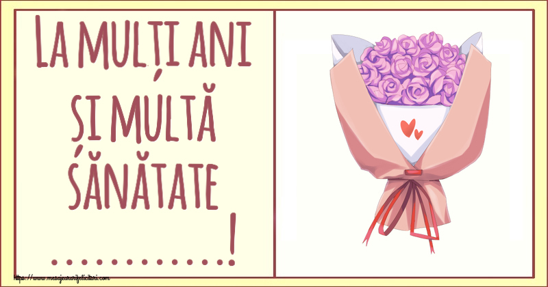 Felicitari personalizate de zi de nastere - La mulți ani și multă sănătate ...!