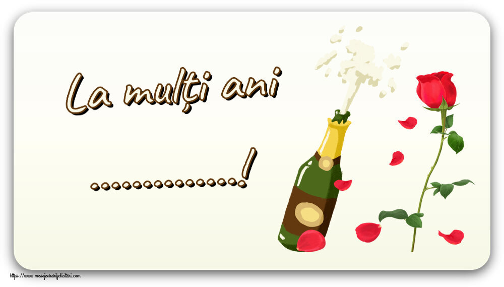 Felicitari personalizate de zi de nastere - Flori & Sampanie & Femei | La mulți ani ...!
