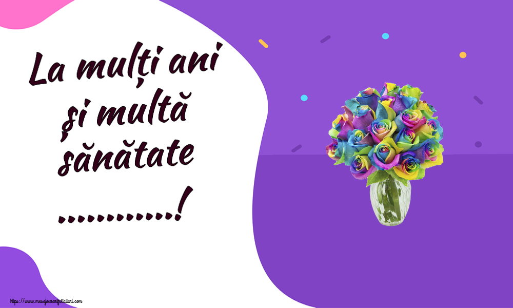 Felicitari personalizate de zi de nastere - Flori & Femei | La mulți ani și multă sănătate ...!