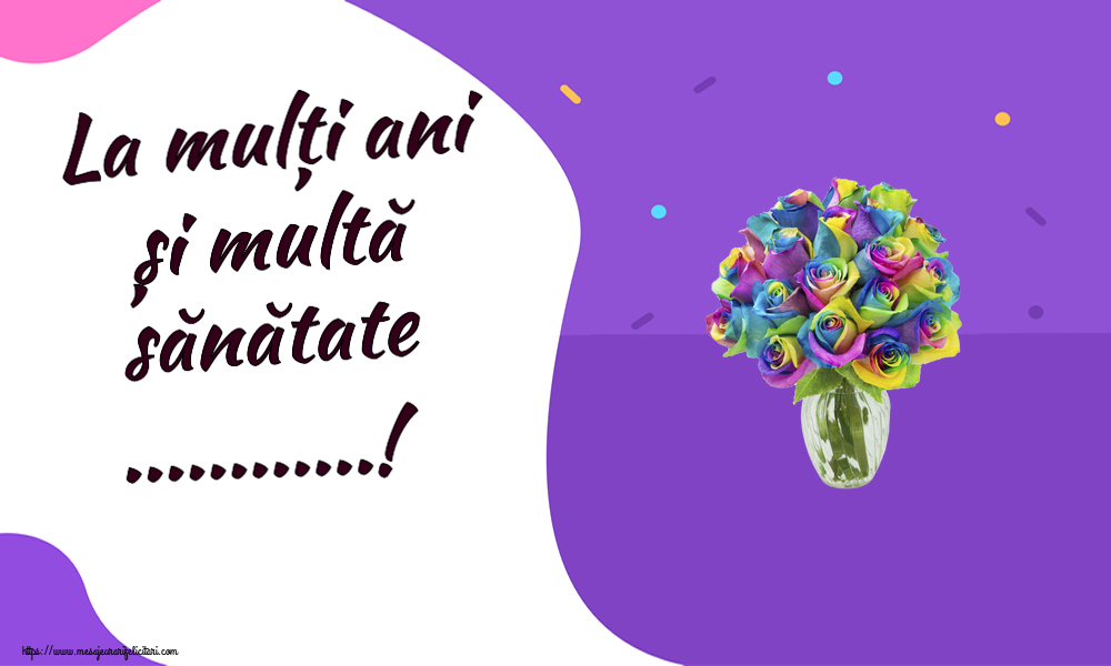 Felicitari personalizate de zi de nastere - La mulți ani și multă sănătate ...!
