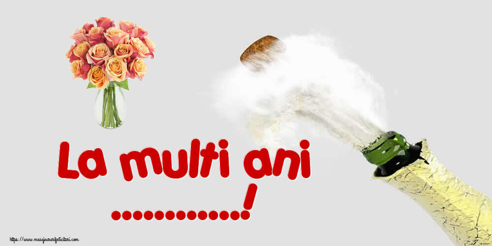 Felicitari personalizate de zi de nastere - La multi ani ...!