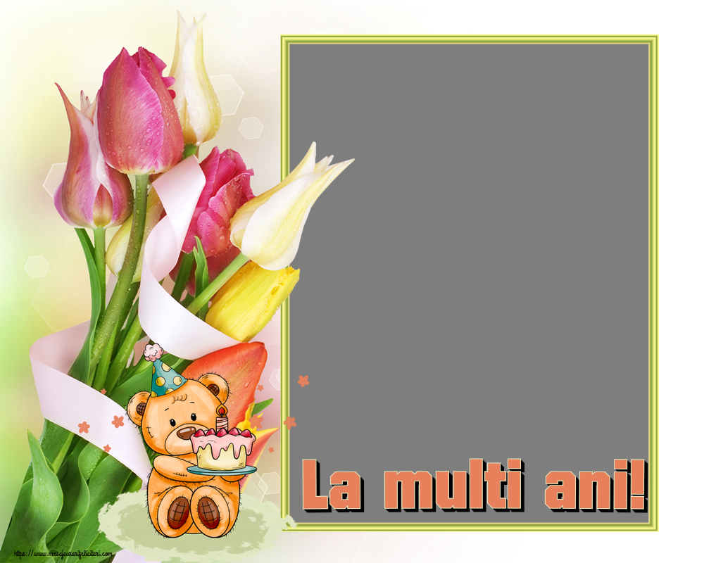 Felicitari personalizate de zi de nastere - La multi ani! - Rama foto ~ Ursulet cu tort