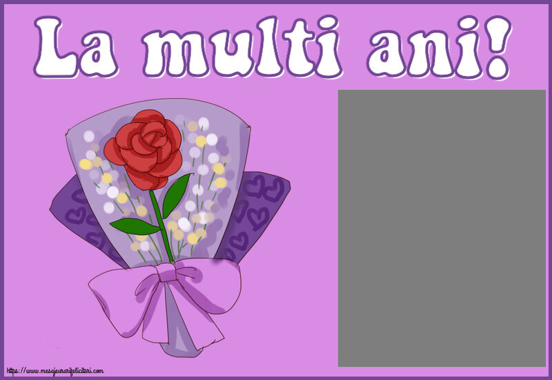 Felicitari personalizate de zi de nastere - La multi ani! - Rama foto