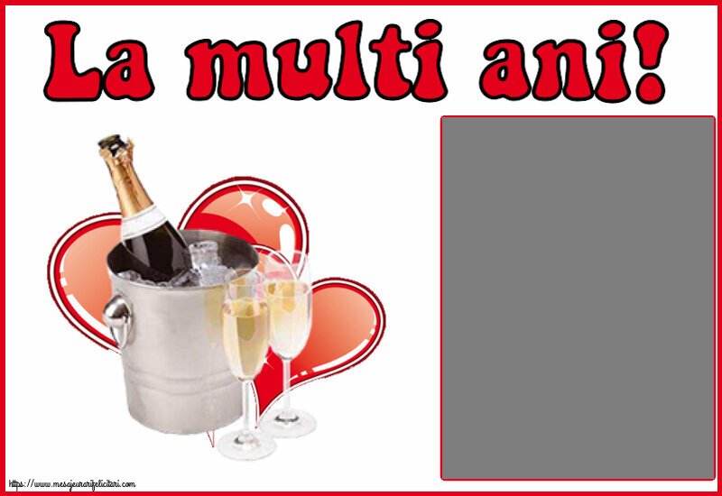Felicitari personalizate de zi de nastere - Sampanie & 1 Poza & Ramă Foto & Bărbați & Domni | La multi ani! - Rama foto ~ șampanie și inimioare