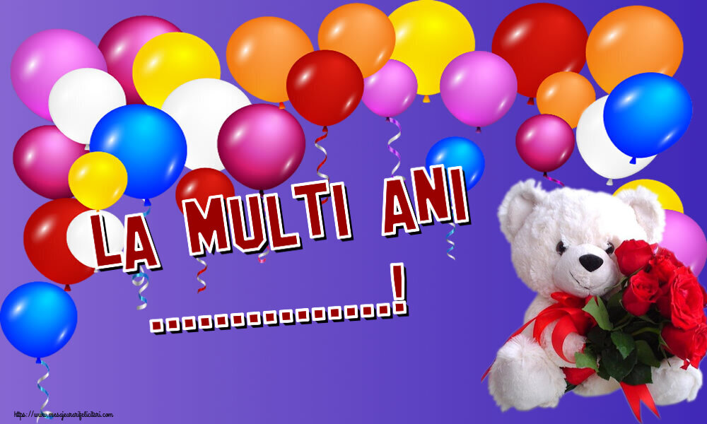Felicitari personalizate de zi de nastere - La multi ani ...!