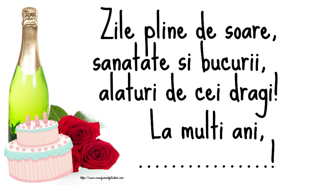 Felicitari personalizate de zi de nastere - Zile pline de soare, sanatate si bucurii, alaturi de cei dragi! La multi ani, ...! ~ tort roz