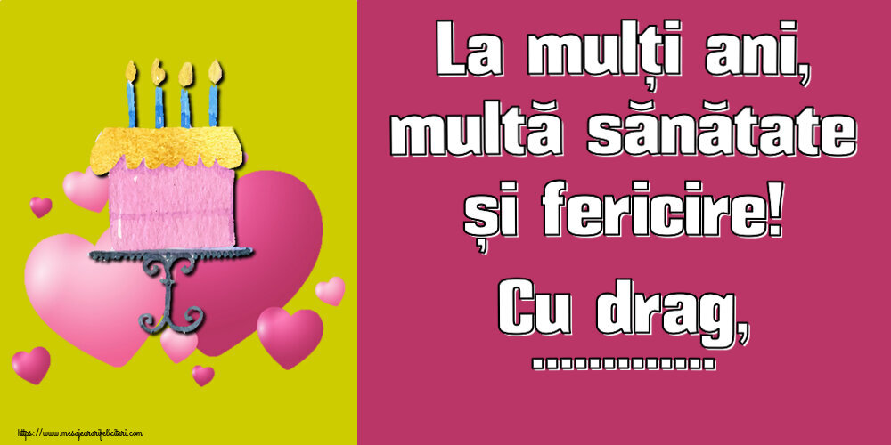 Felicitari personalizate de zi de nastere - La mulți ani, multă sănătate și fericire! Cu drag, ... ~ tort cu inimioare roz