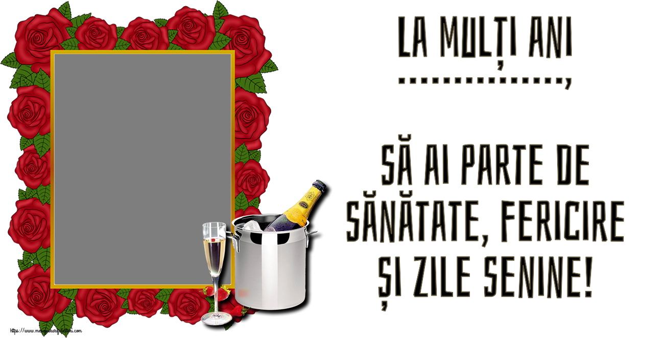 Felicitari personalizate de zi de nastere - Sampanie & 1 Poza & Ramă Foto | La mulți ani ..., să ai parte de sănătate, fericire și zile senine! - Rama foto ~ șampanie în frapieră și căpșuni