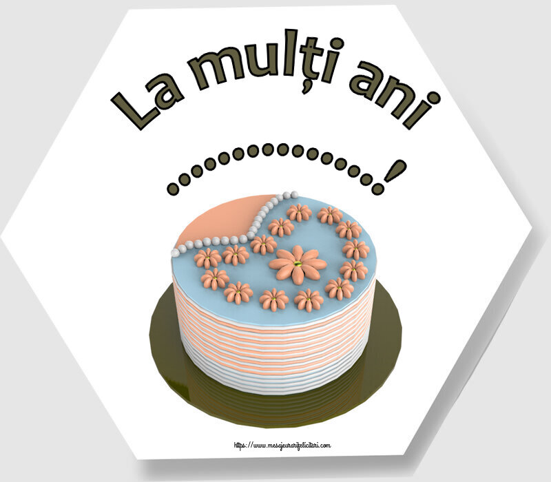 Felicitari personalizate de zi de nastere - Tort | La mulți ani ...!