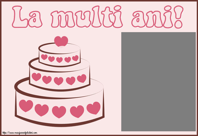 Felicitari personalizate de zi de nastere - La multi ani! - Rama foto