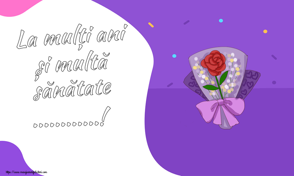 Felicitari personalizate de zi de nastere - La mulți ani și multă sănătate ...!