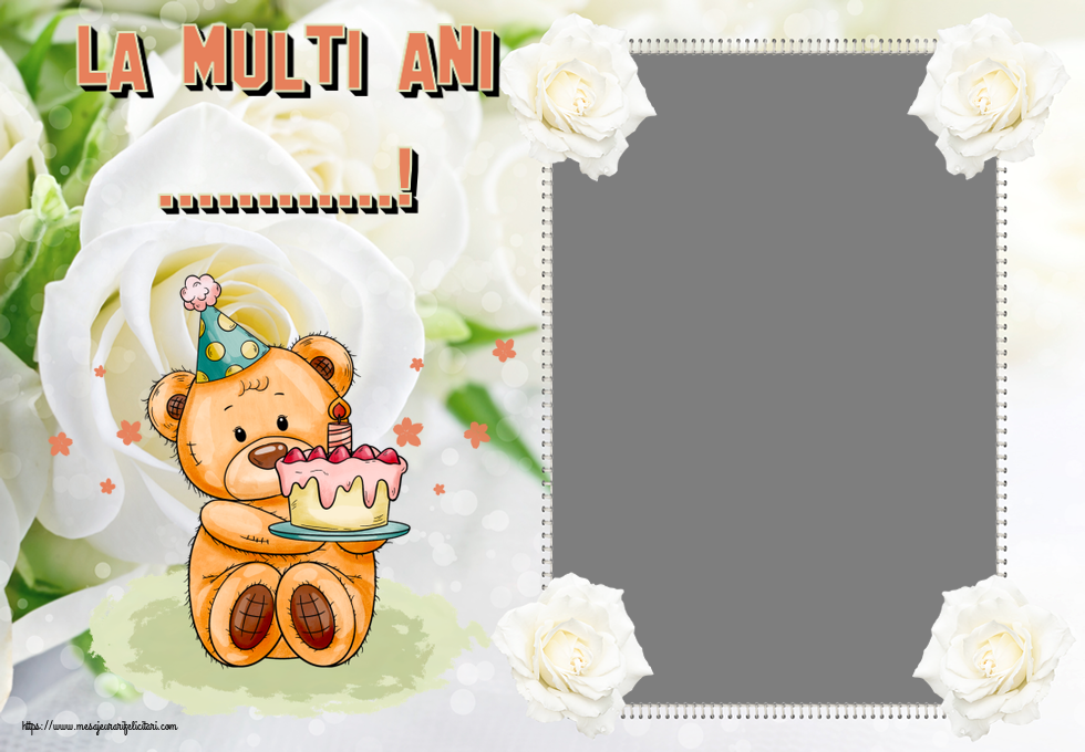 Felicitari personalizate de zi de nastere - La multi ani ...! - Rama foto ~ Ursulet cu tort