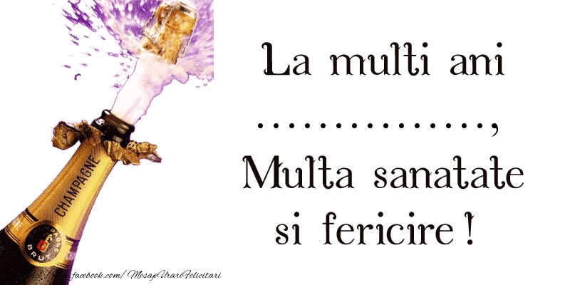 Felicitari personalizate de zi de nastere - La multi ani ...! Multa sanatate si fericire!