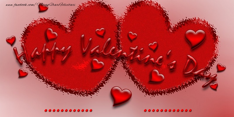 Felicitari personalizate Ziua indragostitilor - Happy Valentine's Day: Inimioare cu numele ... și ...