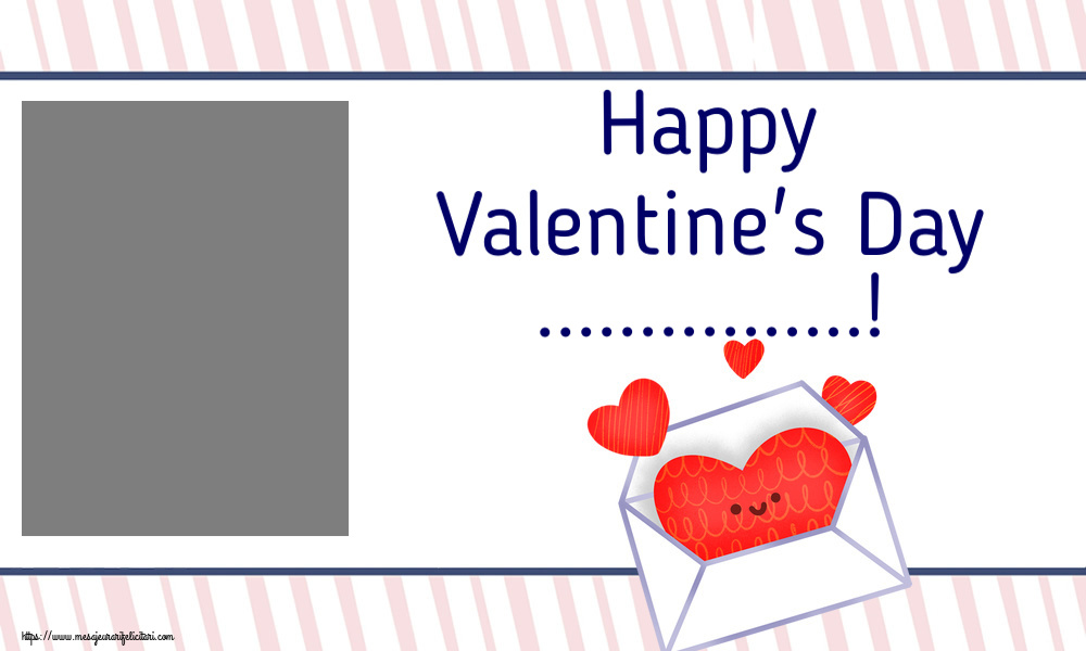Felicitari personalizate Ziua indragostitilor - ❤️❤️❤️ Inimioare & 1 Poza & Ramă Foto | Happy Valentine's Day ...! - Rama foto