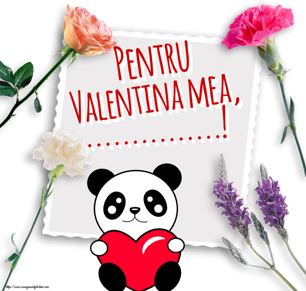 Felicitari personalizate Ziua indragostitilor - ❤️❤️❤️ Inimioare | Pentru Valentina mea, ...!