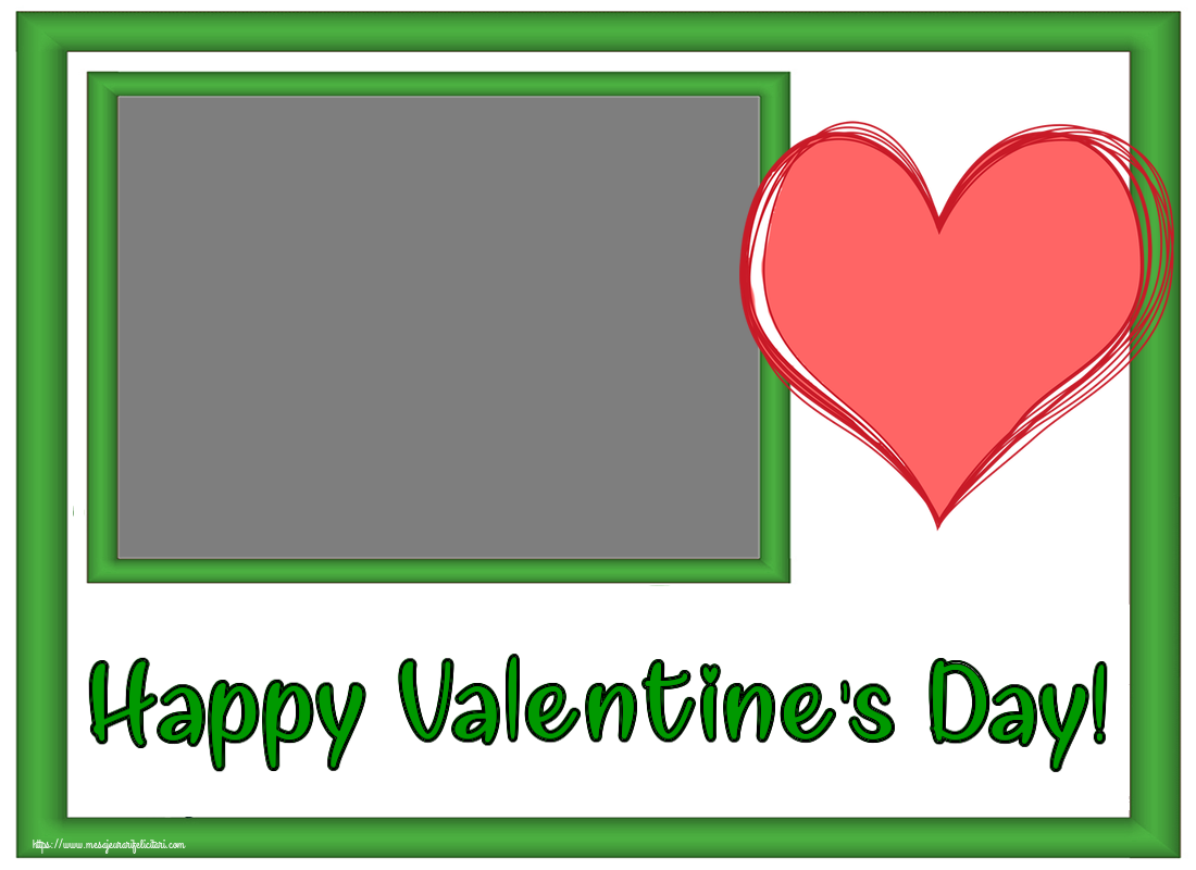 Felicitari personalizate Ziua indragostitilor - ❤️❤️❤️ Inimioare & 1 Poza & Ramă Foto | Happy Valentine's Day! - Rama foto ~ desen cu inima